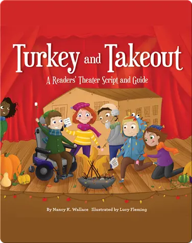 Turkey and Takeout: A Readers' Theater Script and Guide book