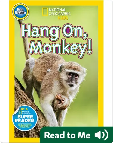 National Geographic Readers: Hang On Monkey! book