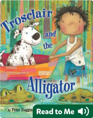 Trosclair And The Alligator book