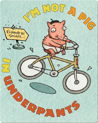 I'm Not a Pig in Underpants book