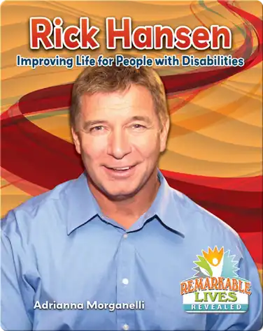 Rick Hansen: Improving Life for People with Disabilities book