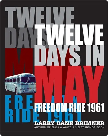 Twelve Days in May: Freedom Ride 1961 book