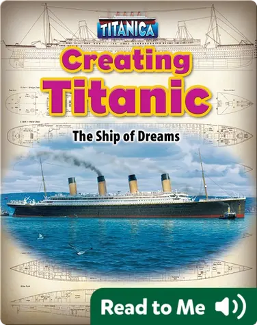 Creating Titanic: The Ship of Dreams book
