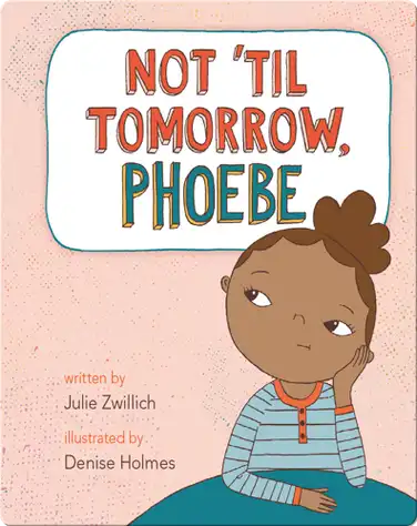 Not 'Til Tomorrow, Phoebe book