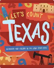 Let's Count Texas: Numbers and Colors in the Lone Star State