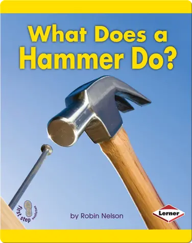 What Does a Hammer Do? book