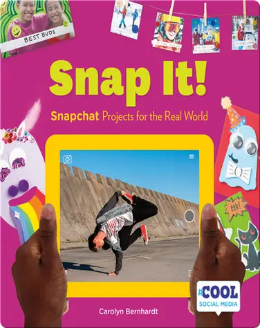 Snap It!: Snapchat Projects for the Real World book