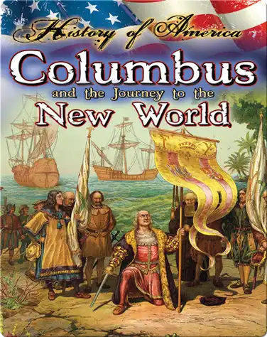 Columbus And The Journey To The New World book