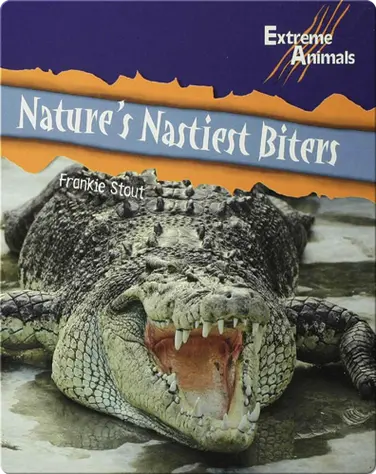 Nature’s Nastiest Biters book