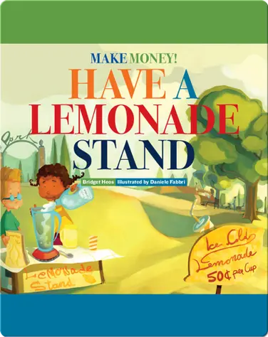 Make Money! Have a Lemonade Stand book