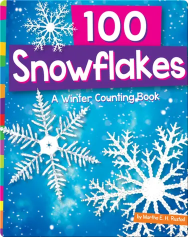 100 Snowflakes: A Winter Counting Book book