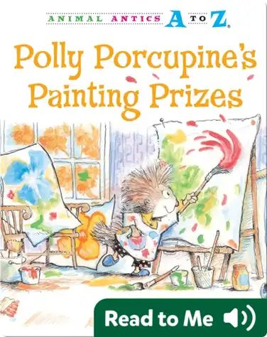 Polly Porcupine's Painting Prizes book