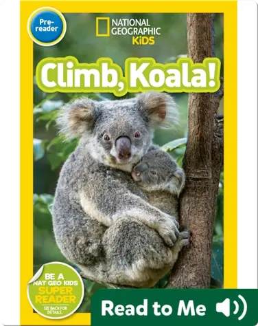 National Geographic Readers: Climb, Koala! book