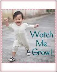 Watch Me Grow!