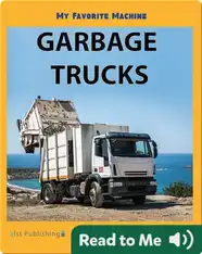 My Favorite Machine: Garbage Trucks