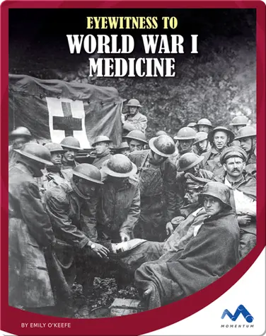 Eyewitness to World War I Medicine book