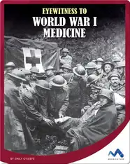 Eyewitness to World War I Medicine