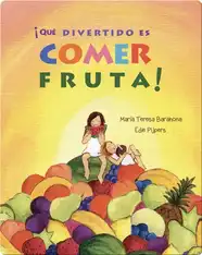 ¡Qué divertido es comer fruta!
