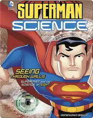Seeing Through Walls: Superman and the Science of Sight