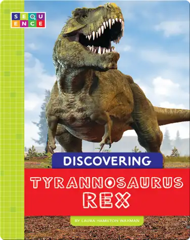 Discovering Tyrannosaurus Rex book