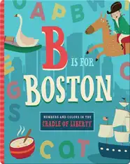 B is for Boston: Numbers and Colors in the Cradle of Liberty