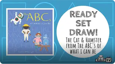 Ready Set Draw! The Cat and Hamster from THE ABCs OF WHAT I CAN BE book
