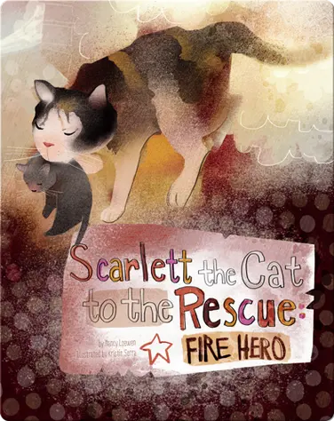 Scarlett the Cat to the Rescue: Fire Hero book