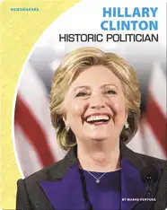 Hillary Clinton: Historic Politician