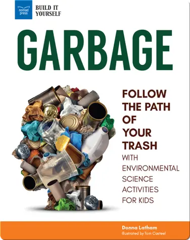 Garbage: Follow The Path Of Your Trash book
