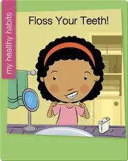 Floss Your Teeth!