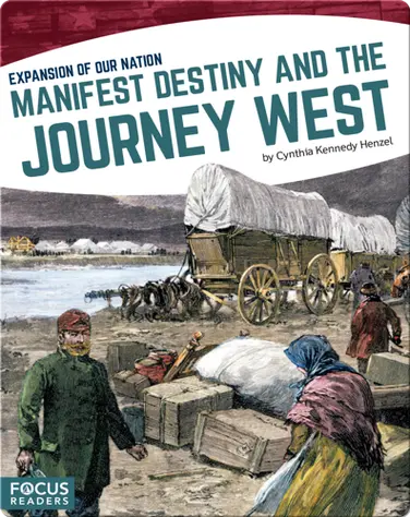 Manifest Destiny and the Journey West book