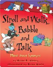 Stroll and Walk, Babble and Talk: More about Synonyms