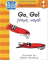 Go, Go! (¡Vaya, vaya!)