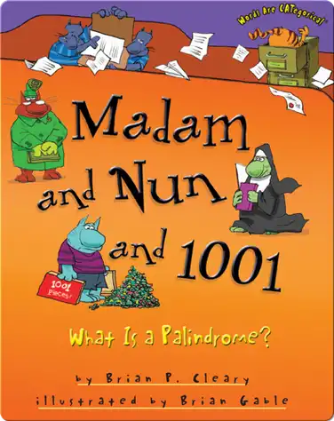 Madam and Nun and 1001: What Is a Palindrome? book