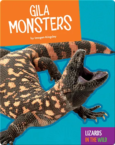 Lizards in the Wild: Gila Monsters book