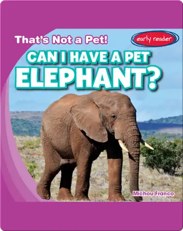 Can I Have a Pet Elephant? book