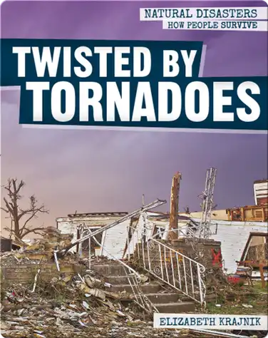 Twisted by Tornadoes book
