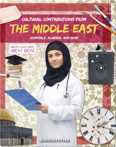 Cultural Contributions from the Middle East: Hospitals, Algebra, and More book