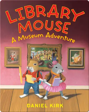 Library Mouse: A Museum Adventure book