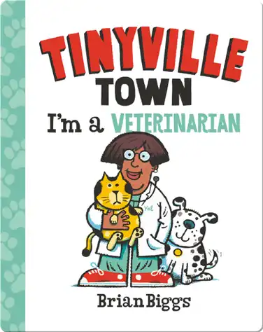 Tinyville Town: I'm a Veterinarian book