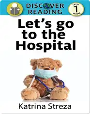 Let's Go to the Hospital