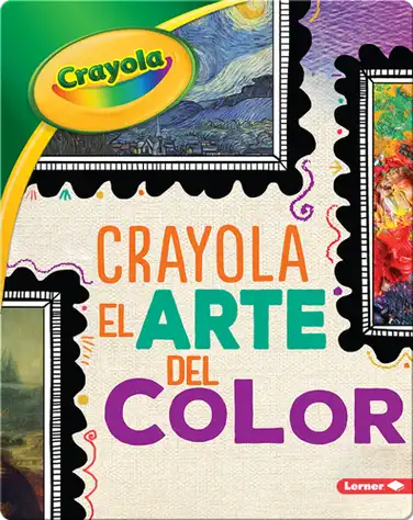 Crayola ®️ El arte del color (Crayola ®️ Art of Color) book