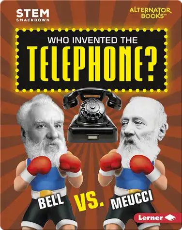 Who Invented the Telephone?: Bell vs. Meucci book