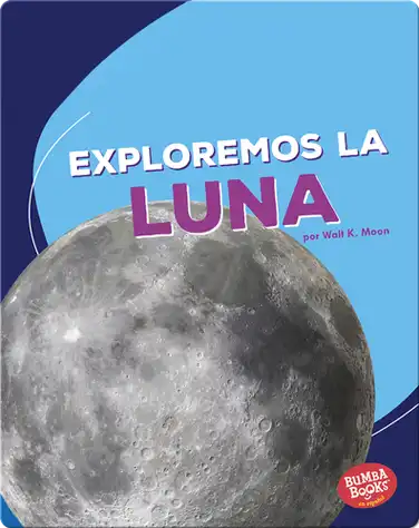 Exploremos la Luna (Let's Explore the Moon) book