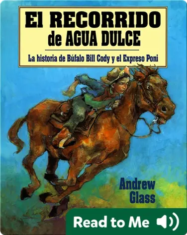 El Recorrido de Agua Dulce: La Historia de Buffalo Bill Cody y el Expreso Poni book