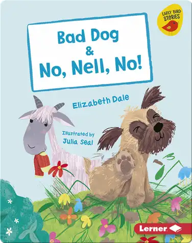 Bad Dog & No, Nell, No! book