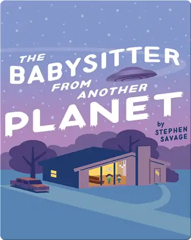 The Babysitter From Another Planet book