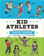 Kid Athletes: True Tales of Childhood from Sports Legends