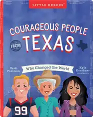 Courageous People From Texas Who Changed The World