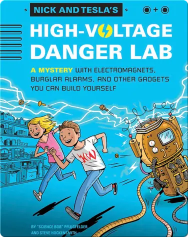 Nick and Tesla's High-Voltage Danger Lab book